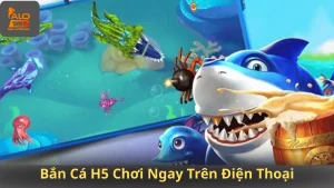 Bắn Cá H5 Chơi Ngay Trên Điện Thoại