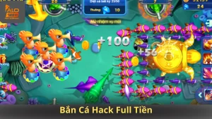 Bắn Cá Hack Full Tiền