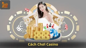 Cách Chơi Casino