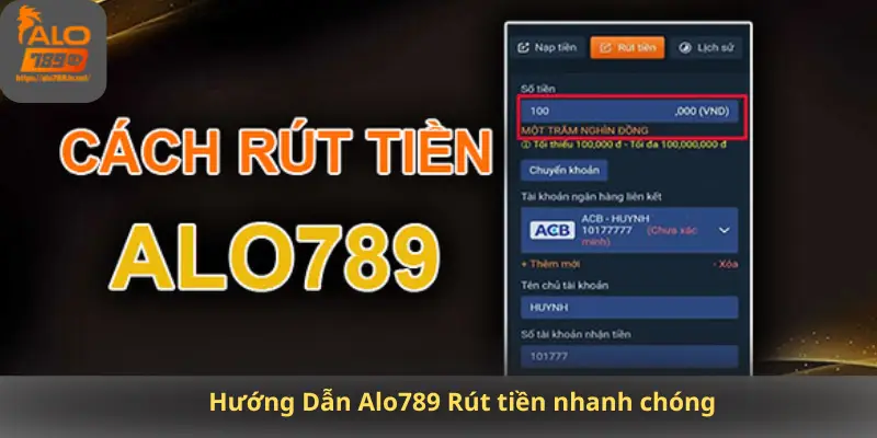 Hướng Dẫn Alo789 Rút tiền nhanh chóng